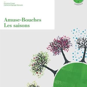 Amuse-Bouches: Les saisons 9782606012670 Amuse-Bouches: Les saisons 9782606012670