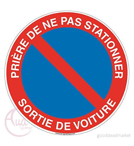 AUA SIGNALETIQUE bön att inte parkera bilutlopp Ø 450 mm, PVC 1,5 mm 3666180033077