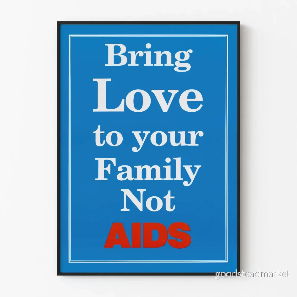 Informationsposter: Sprid kärlek till din familj, inte AIDS